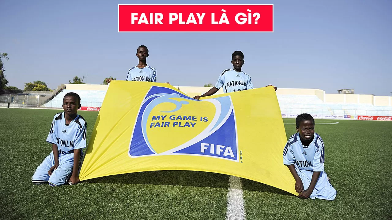 Fair play là gì? Luật Fair play trong bóng đá quốc tế 5 Fair play là gì - Tinh thần thể thao đẹp cần được phát huy